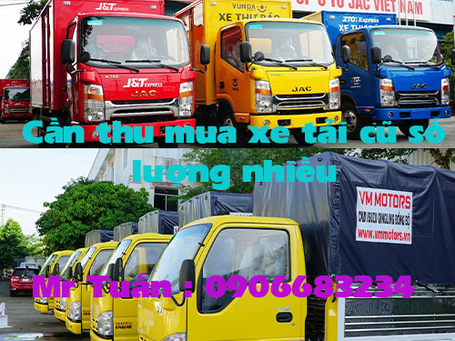 Cần thu mua xe tải cũ số lớn, tại các khu công nghiệp (KCN) trên cả nước, với giá cao